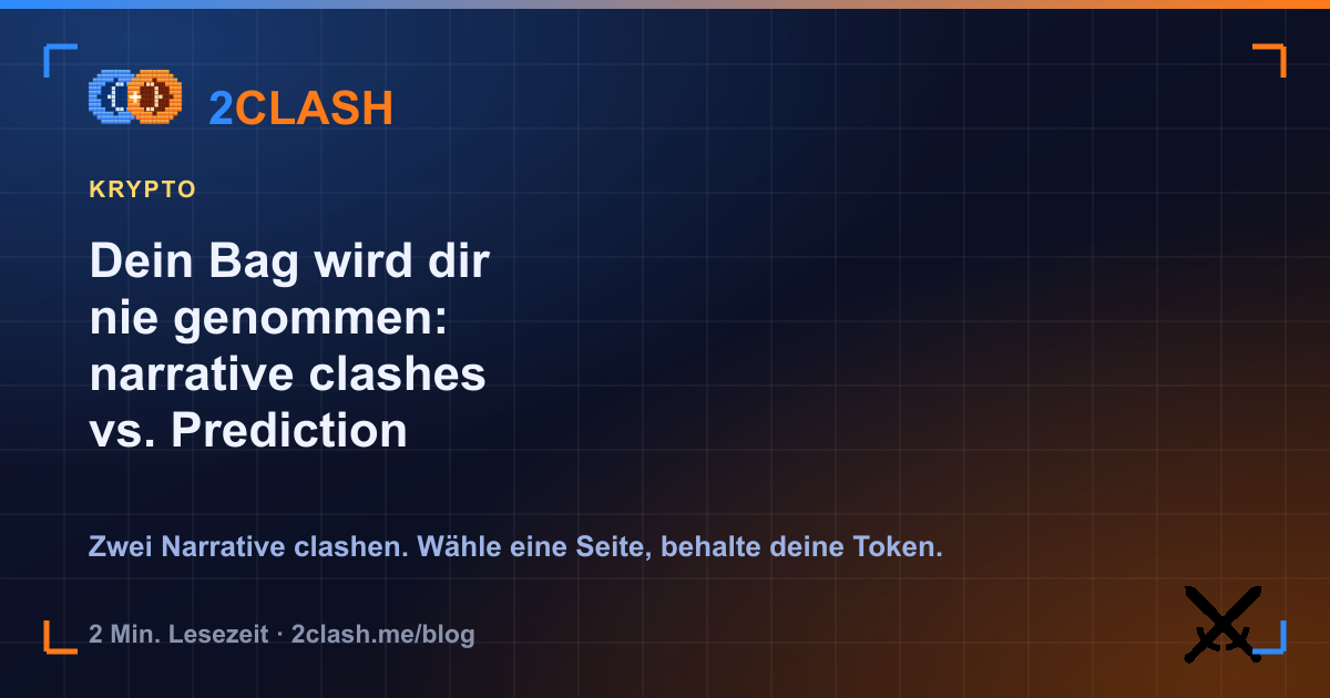 Dein Bag wird dir nie genommen: narrative clashes vs. Prediction Markets