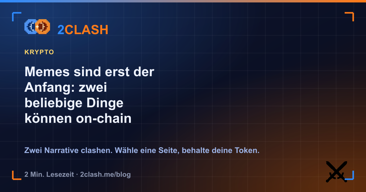 Memes sind erst der Anfang: zwei beliebige Dinge können on-chain kämpfen