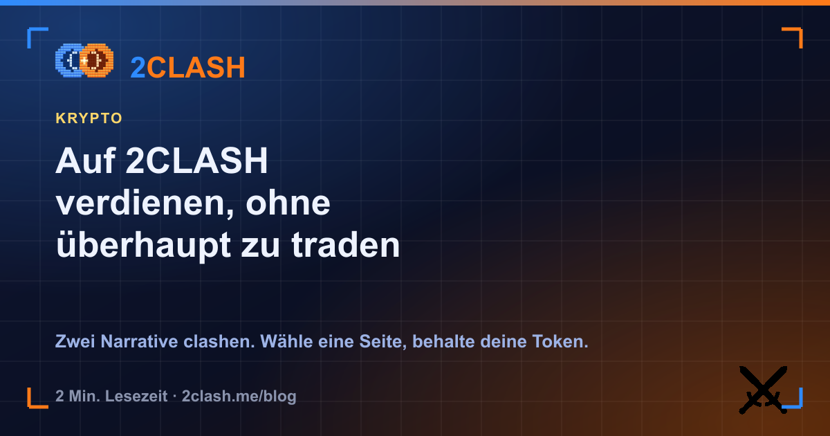 Auf 2CLASH verdienen, ohne überhaupt zu traden
