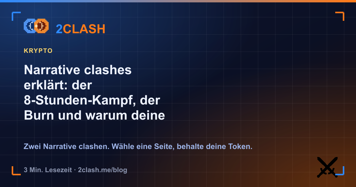 Narrative clashes erklärt: der 8-Stunden-Kampf, der Burn und warum deine Token immer dir gehören