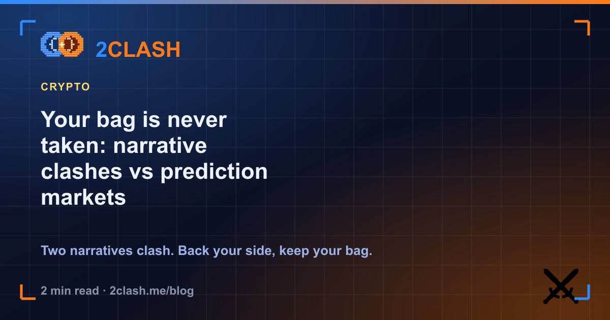 Your bag is never taken: narrative clashes vs prediction markets
