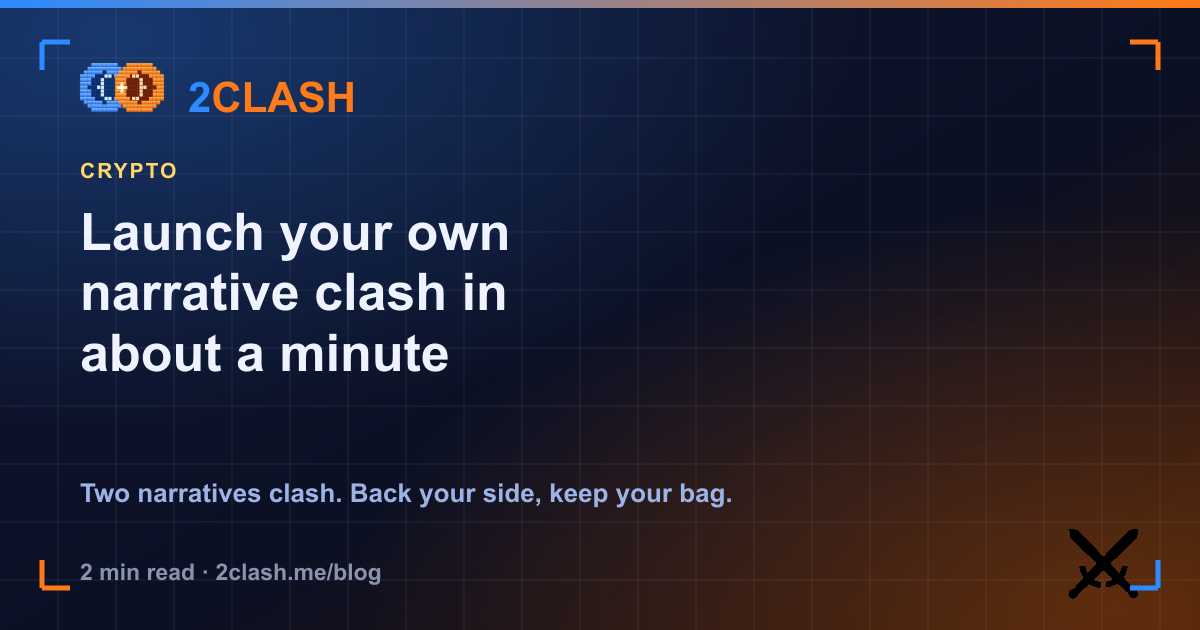 Launch your own narrative clash in about a minute