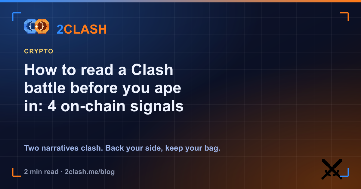 How to read a Clash battle before you ape in: 4 on-chain signals