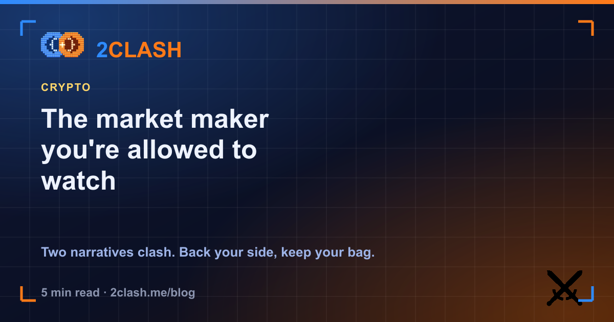 The market maker you're allowed to watch