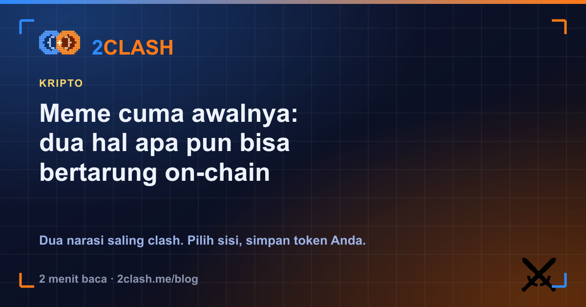 Meme cuma awalnya: dua hal apa pun bisa bertarung on-chain