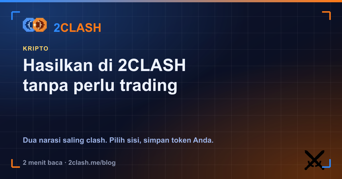 Hasilkan di 2CLASH tanpa perlu trading