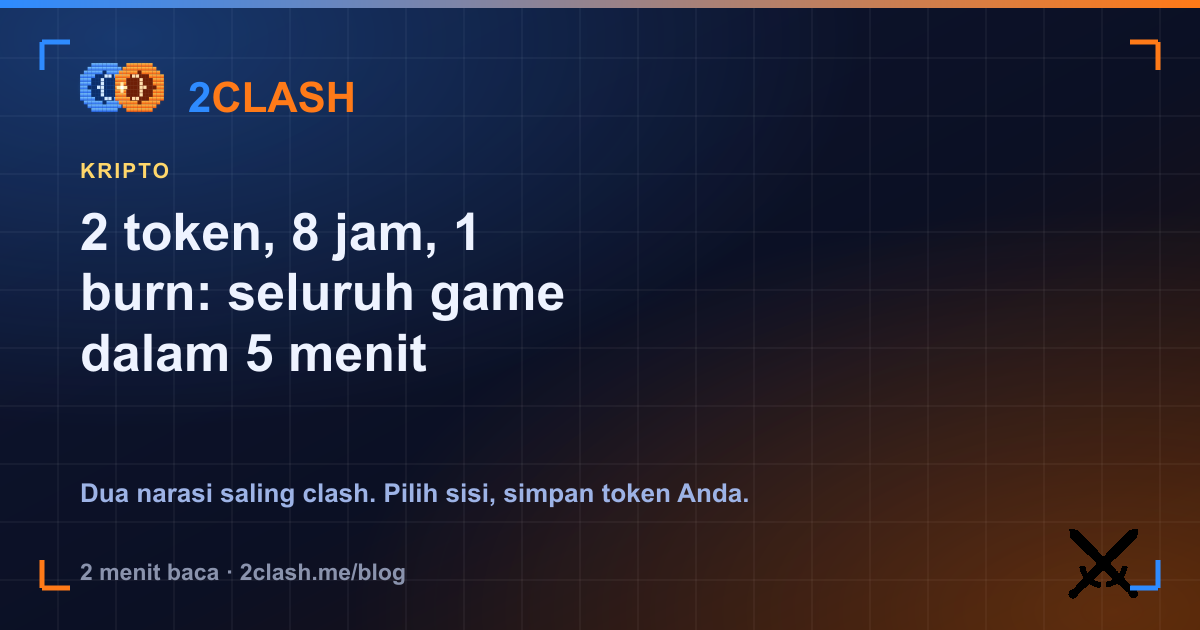 2 token, 8 jam, 1 burn: seluruh game dalam 5 menit
