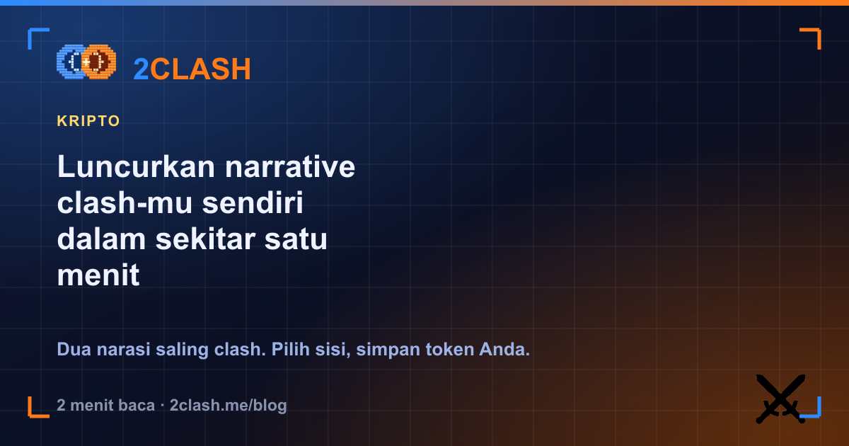 Luncurkan narrative clash-mu sendiri dalam sekitar satu menit