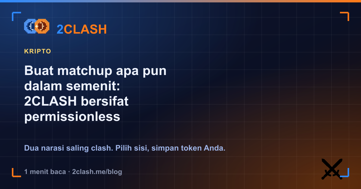 Buat matchup apa pun dalam semenit: 2CLASH bersifat permissionless