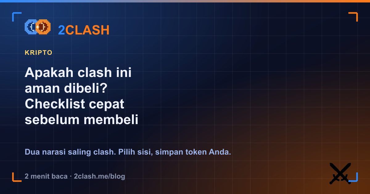 Apakah clash ini aman dibeli? Checklist cepat sebelum membeli