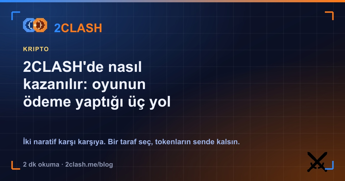 2CLASH'de nasıl kazanılır: oyunun ödeme yaptığı üç yol