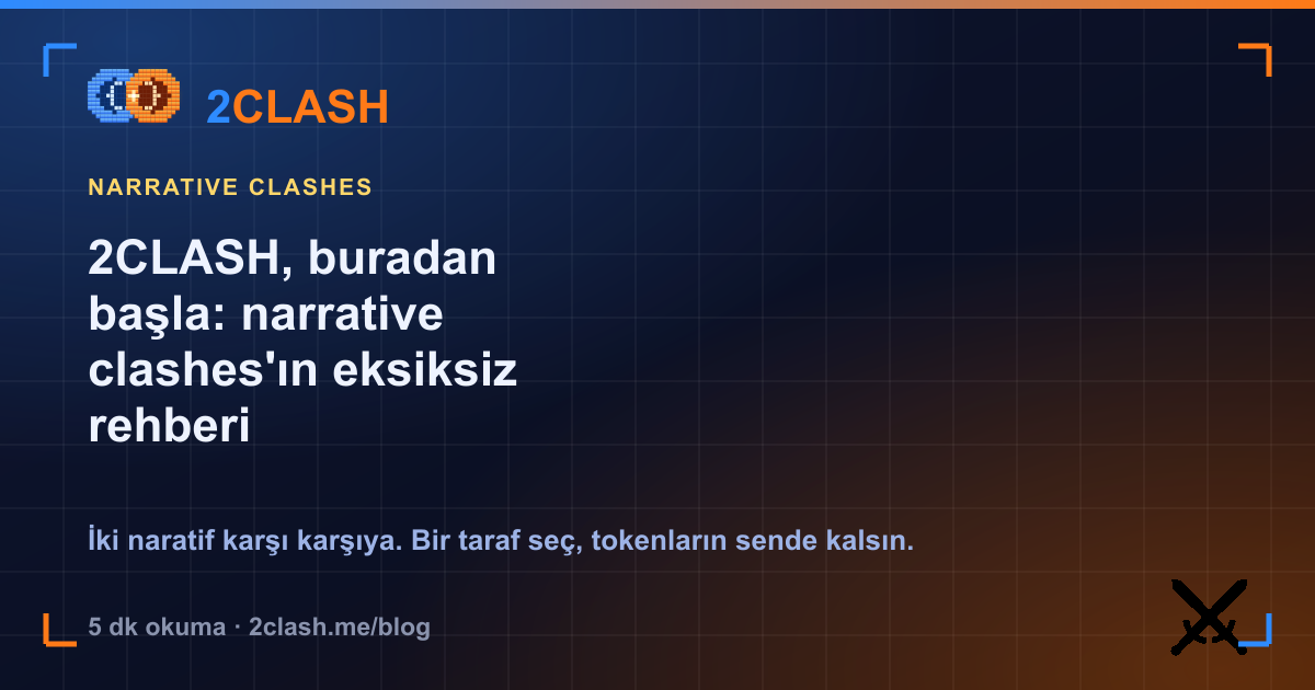 2CLASH, buradan başla: narrative clashes'ın eksiksiz rehberi