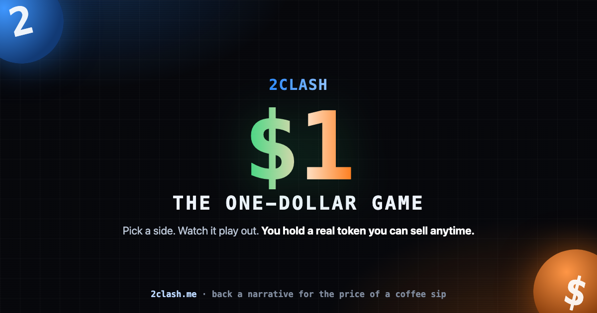 2CLASH ist ein 1-Dollar-Spiel: einen Dollar rein, Seite wählen, zuschauen